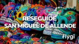 San Miguel de Allende Reseguide